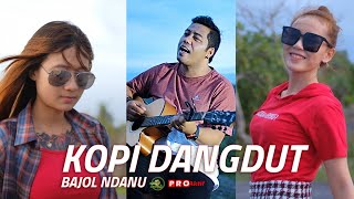Download lagu BAJOL NDANU - KOPI DANGDUT | REGGAE mp3