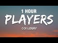 [1 HOUR] Coi Leray - Players (Lyrics)