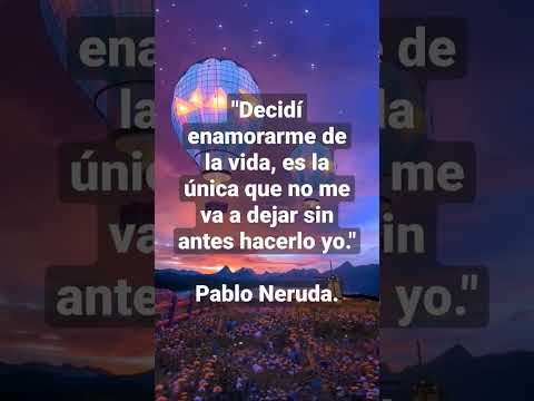 me enamoré de la vida. Pablo Neruda #shorts