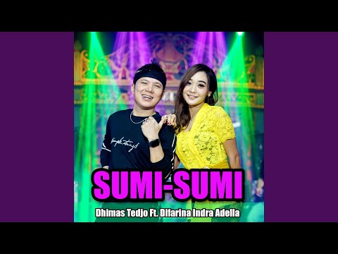Sumi - Sumi (feat. Difarina Indra Adella)