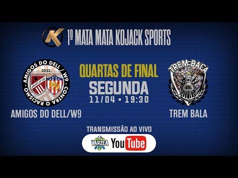 Amigos do Dell/W9 FC x Trem Bala FC • Quartas de Final • 1º Mata Mata Kojack Sports