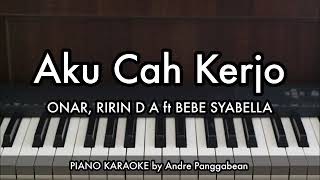 Download lagu Aku Cah Kerjo - ONAR, RIRIN D A ft. BEBE SYABELLA | (Denny Caknan) Piano Karaoke by Andre Panggabean mp3