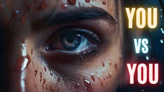 YOU VS YOU - Best Motivational Video
