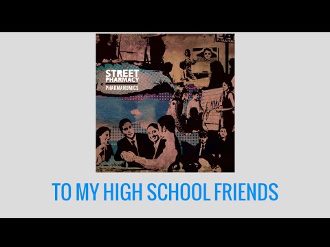 To My High School Friends - Street Pharmacy  (Lyric Video)