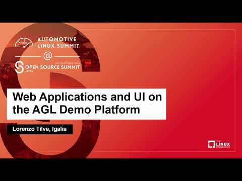 Web Applications and UI on the AGL Demo Platform - Lorenzo Tilve, Igalia