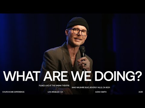 What Are We Doing? | Judah Smith