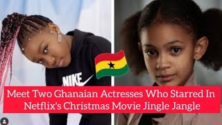 Meet The Two Ghanaian Actresses Who Starred In Netflix's Christmas Movie Jingle Jungle video