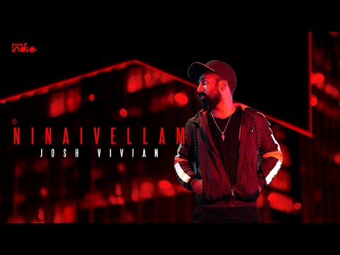 Josh Vivian - Ninaivellam | Think Indie
