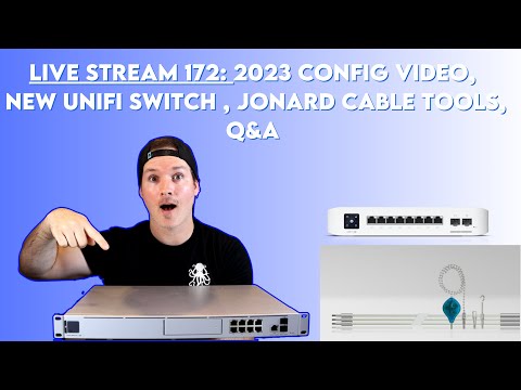 Live stream 172: 2023 config video, New unifi switch , Jonard cable tools, Q&A