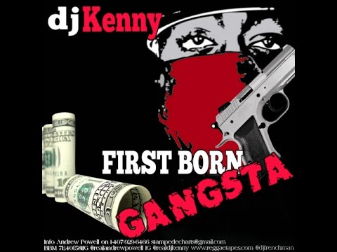 DJ KENNY FIRST BORN GANGSTA DANCEHALL MIX OCT 2015