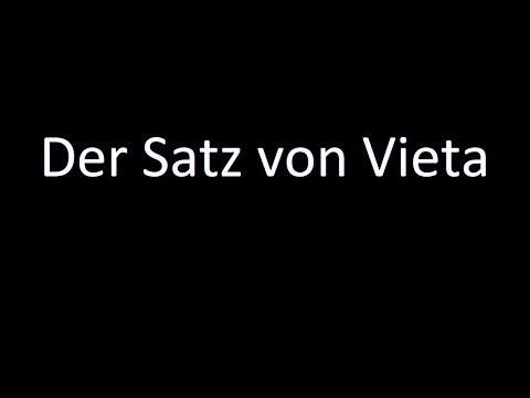 Der Satz von Vieta - Erklärung und Beispiele