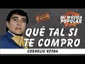 Qué Tal Si Te Compro - Cornelio Reyna - Con Letra (Video Lyric)