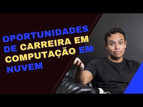 , title : 'Oportunidades de Carreira em Computação em Nuvem'