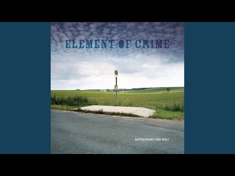 Die Letzte U - bahn Geht Später - Element Of Crime