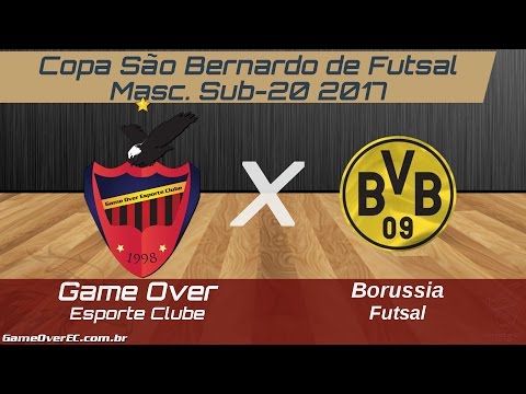 Game Over E.C. X Borussia Fs - Copa São Bernardo de Futsal 2017 - Masc. Sub-20