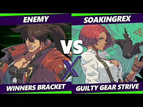 F@X 420 Winners Bracket - Enemy (Sol) Vs. soakingrex (Giovanna, Sol) Guilty Gear Strive
