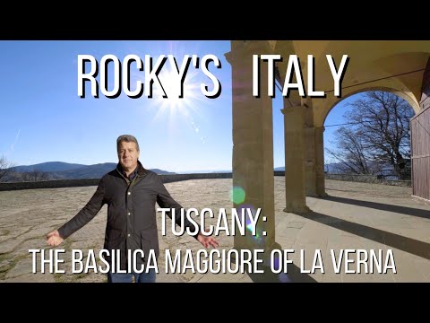 ROCKY'S ITALY: Tuscany - The Basilica Maggiore of La Verna