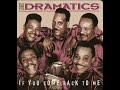 The Dramatics - If You Come Back To Me