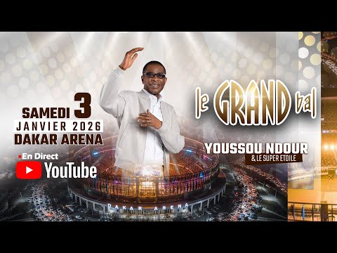LIVE : Grand Bal du 03 Janvier 2026 avec Youssou Ndour et le Super Etoile