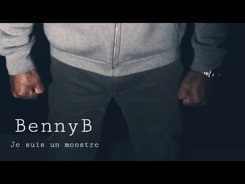 BENNY B : JE SUIS UN MONSTRE ( Clip Officiel )