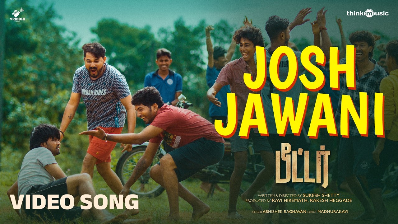 Josh Jawani - Video Song | Peter (Tamil) | Abhishek Raghavan | Ritvik Muralidhar | Sukesh Shetty