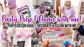 CLEAN WITH ME + Party Prep | HATCHIMAL BIRTHDAY PARTY DECOR CLEANING MOTIVATION Happy HOMEMAKING