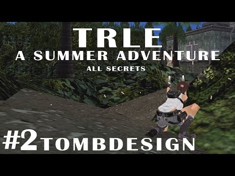 TRLE: LB Advent Calendar 2018 - A Summer Adventure Walkthrough Part 2