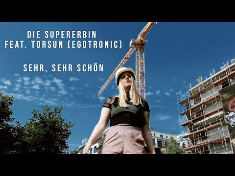 Die Supererbin feat. Torsun (Egotronic) - Sehr, sehr schön
