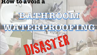 How to avoid a bathroom waterproofing disaster