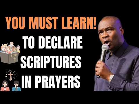 YOU MUST LEARN TO EMBRACE AND DECLARE SCRIPTURES IN PRAYERS || APOSTLE JOSHUA SELMAN NIMMAK