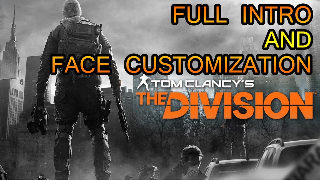 Tom Clancy's [The Division] FULL INTRODUCTION + ALL CHARACTER FACE CUSTOMIZATION MALE/FEMALE in HD