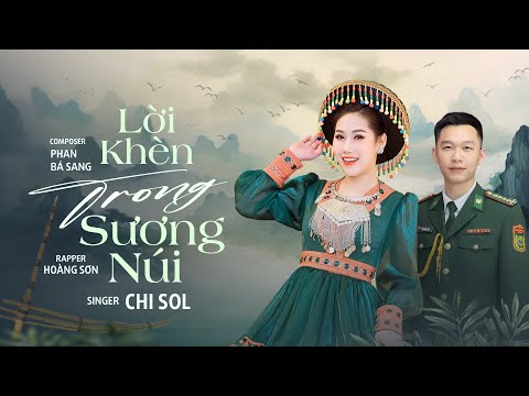 [Audio] LỜI KHÈN TRONG SƯƠNG NÚI | CHI SOL  Ft HOÀNG SƠN| Bản Tình Ca Tây Bắc Hay Nhất