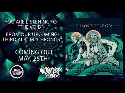 Chaos Before Gea - The Void (New Single 2018)