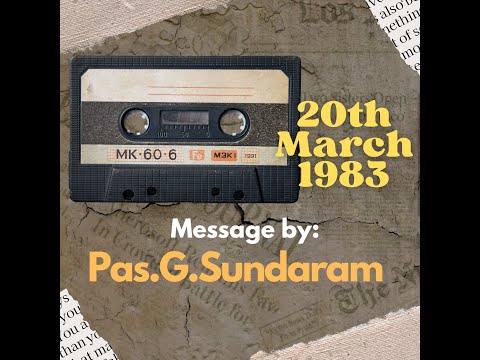 06 - Pastor.G.Sundaram | 20th March 1983 | Sunday service