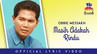 Download lagu Obbie Messakh - Masih Adakah Rindu mp3