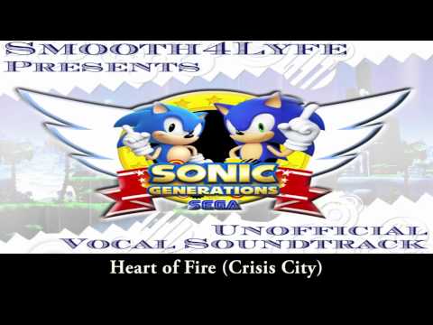 Smooth4Lyfe- Heart of Fire (Sonic Generations Vocal Remix)