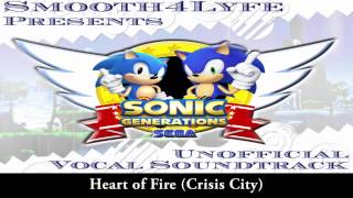 Smooth4Lyfe- Heart of Fire (Sonic Generations Vocal Remix)
