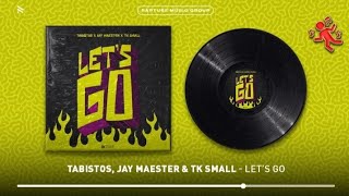 Download lagu Tabistos , Jay Maester , Tk Small - Let's Go mp3 Download lagu Tabistos , Jay Maester , Tk Small - Let's Go mp3