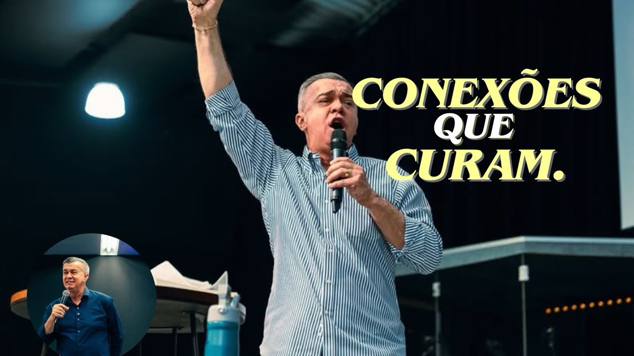 Conexões que curam | pregação Luíz Hermínio