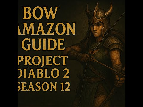 PD2 Season 12 Complete Bowazon Amazon Leveling & Build Guide