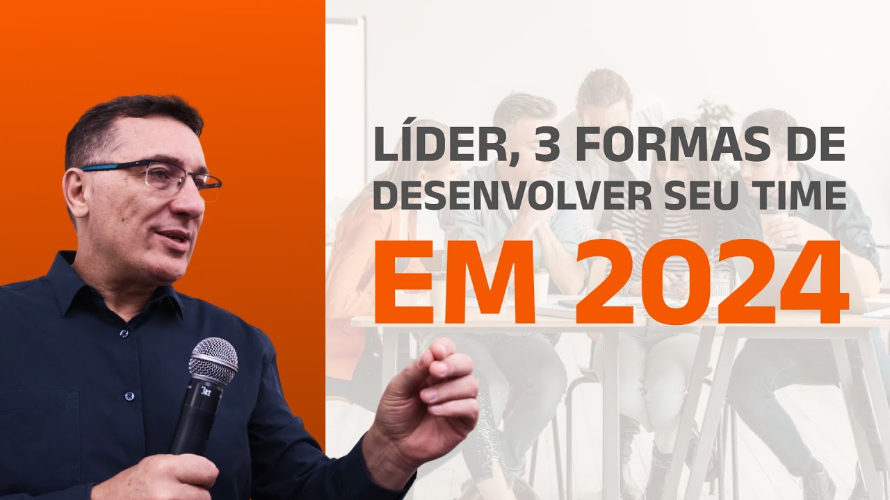 3 Ferramentas de Liderança para Desenvolver Times em 2024
