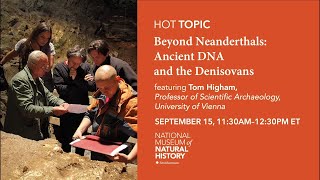 HOT (Human Origins Today) Topic – Beyond Neanderthals: Ancient DNA and the Denisovans