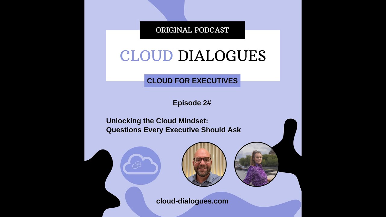 Unlocking the Cloud Mindset: Questions Every Leader Should Ask