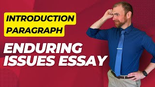 Writing the Enduring Issues Essay | The Introduction Paragraph