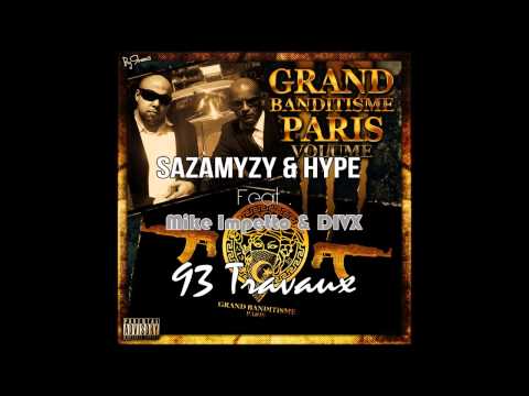 Sazamyzy & Hype feat Mike Impetto & DIVX-93 Travaux