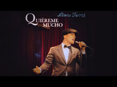 Leoni Torres - Quiéreme mucho (Video Oficial)