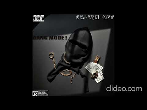 Gang Mode ! ( Calvin Cpt )