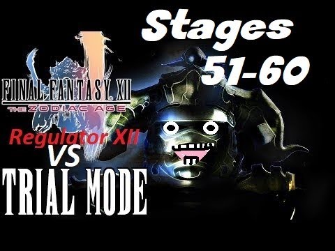 Regulator Vs FF12 Trial mode 51 60