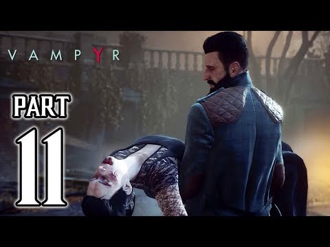 VAMPYR Walkthrough PART 11 (PS4 Pro) No Commentary Gameplay @ 1080p ✔