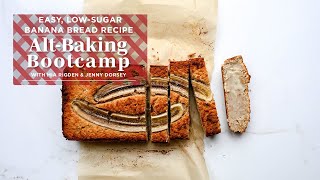 Easy Healthy Banana Bread Recipe | Alt-Baking Bootcamp | Well+Good